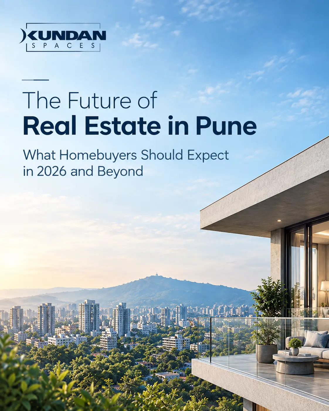 The Future of Real Estate in Pune: What Homebuyers Should Expect in 2026 and Beyond